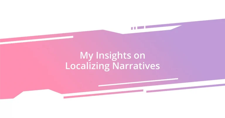 My Insights on Localizing Narratives