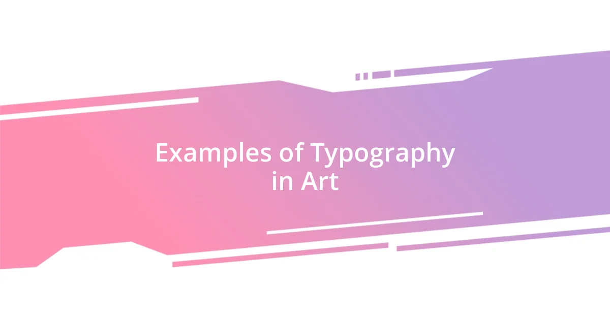 Examples of Typography in Art